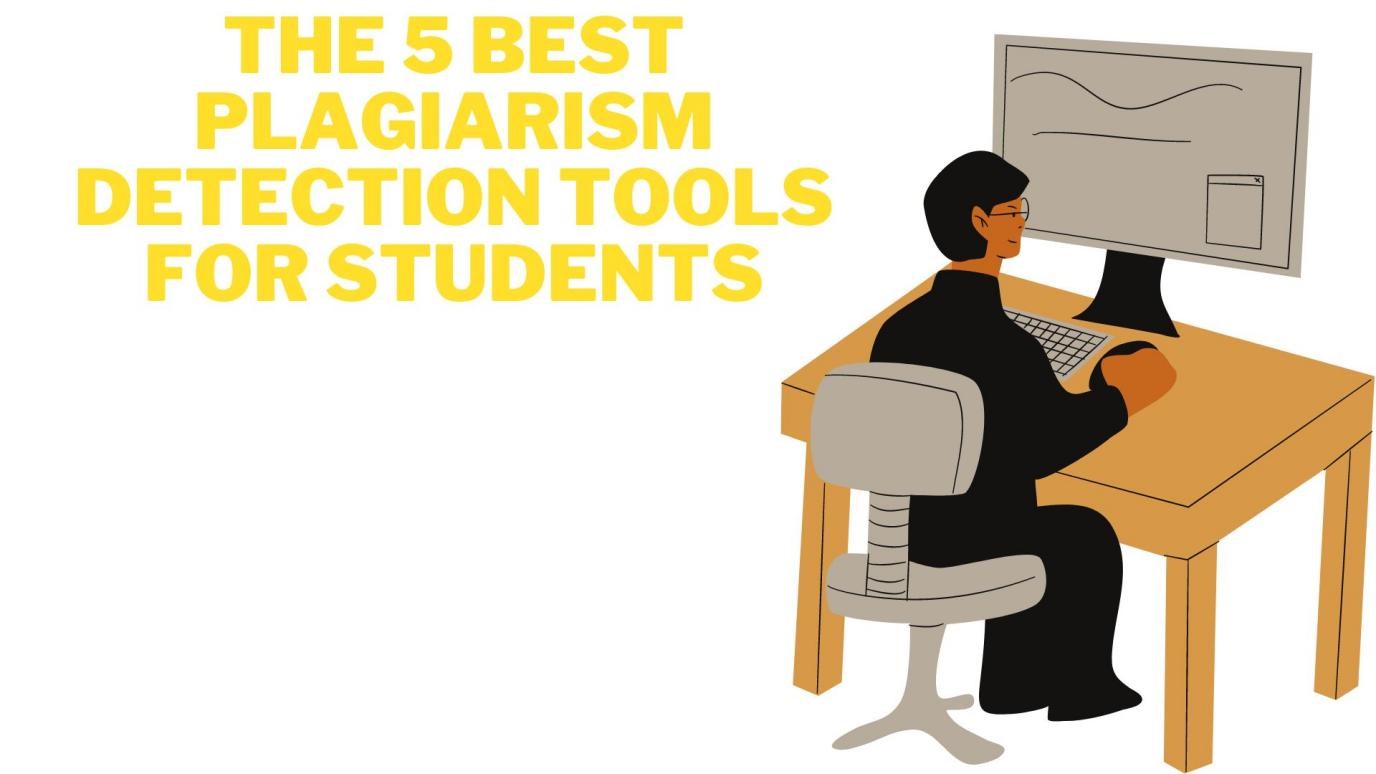 The 5 Best Plagiarism Detection Tools For Students