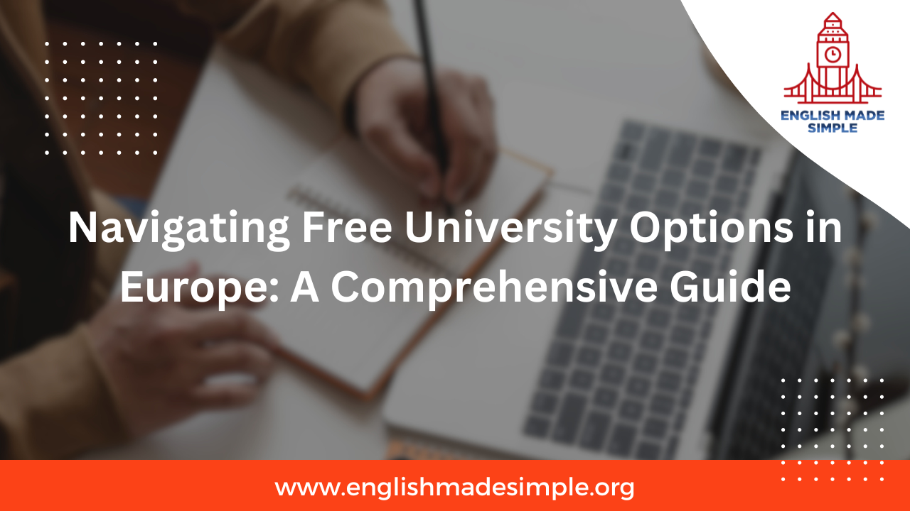 Navigating Free University Options in Europe: A Comprehensive Guide