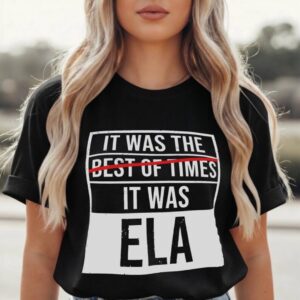 Best of Times ELA T Shirt
