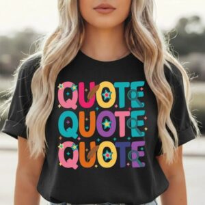 Colorful Quote Shirt
