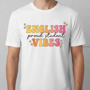 English Student Vibes T Shirt ESL Learner Gift