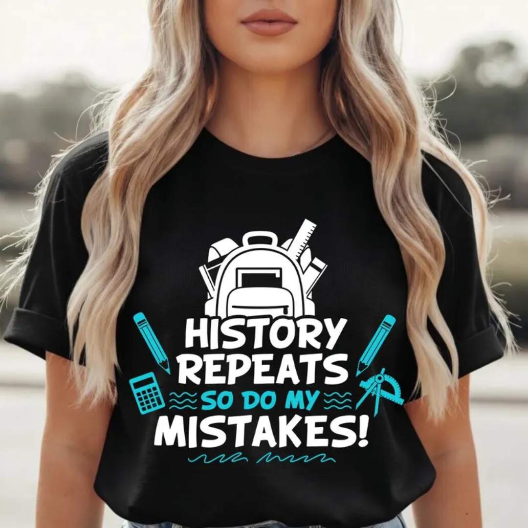 History Repeats Quote Graphic Tee