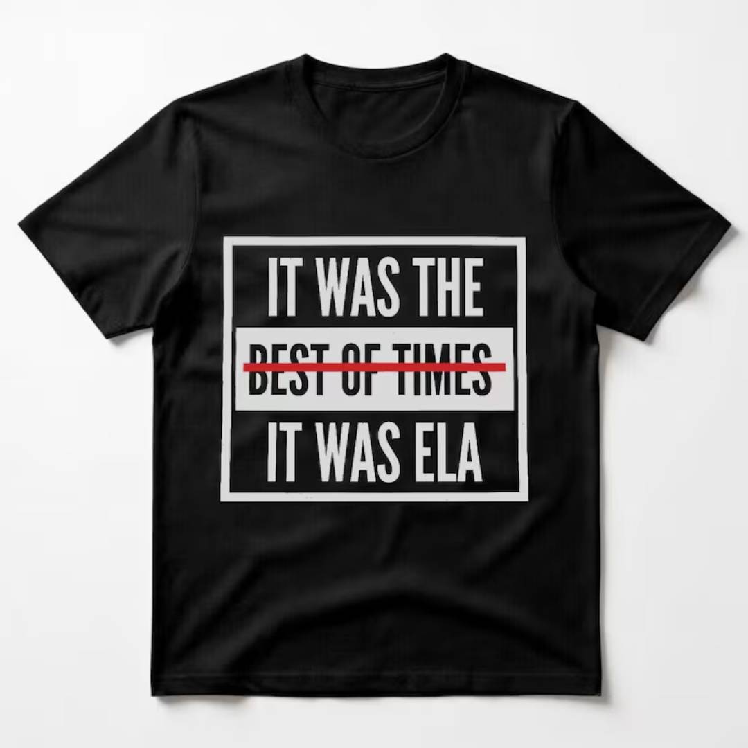 It Was the Best of Times ELA T Shirt english