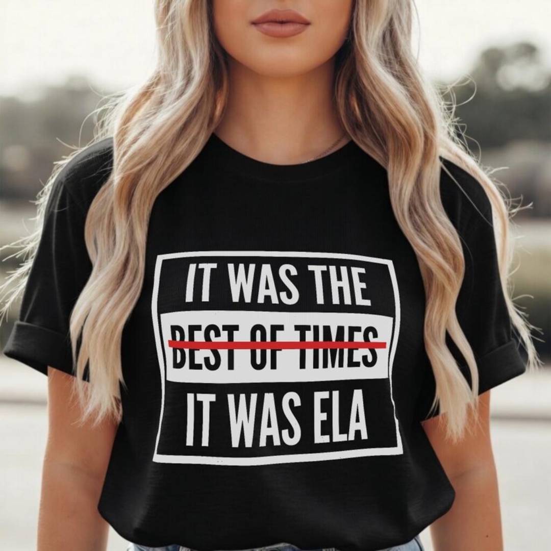 It Was the Best of Times ELA T Shirt
