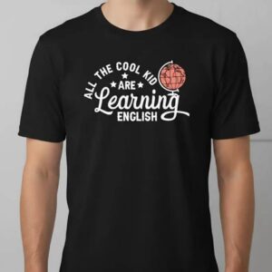 Kids Learning English T Shirt, ESL Teacher Gift