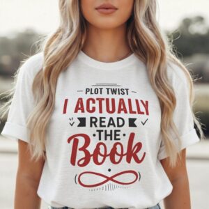 Plot Twist I Actually Read The Book T Shirt
