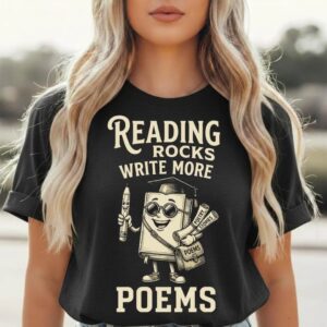 Reading Rocks Write More Poems Shirt