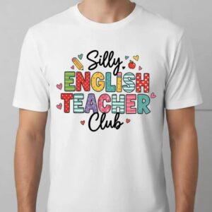 Silly English Teacher Club T Shirt Colorful Teacher Life Tee