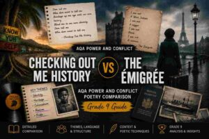 Checking Out Me History vs The Émigrée AQA Power and Conflict Poetry Comparison (Grade 9 Guide)