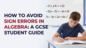 A-Level 4 GCSE student using a sign-check method to avoid sign errors in algebra